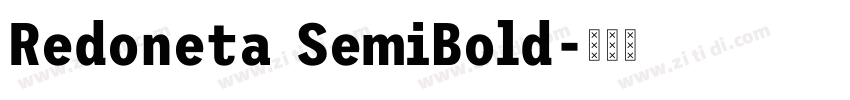 Redoneta SemiBold字体转换 Redoneta SemiBold字体转换
